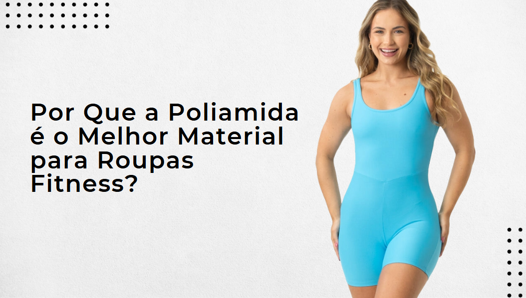Mulher vestindo um macaquinho fitness na cor azul, ilustrando os benefícios da poliamida como o melhor material para roupas fitness.